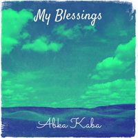 Abka Kaba - My Blessings