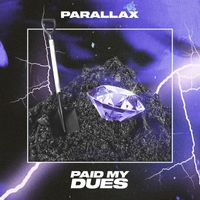 Parallax - Paid My Dues (Explicit)