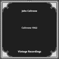 John Coltrane - Coltrane 1962 (Hq remastered 2023)