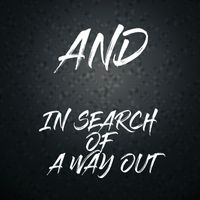 And - In search of a way out
