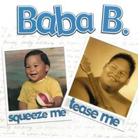 Baba B - Squeeze Me Tease Me