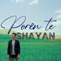 Shayan - Porên Te