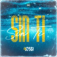 DJ Jossi - Sin Ti