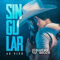 Lucas Secco - Singular (Ao Vivo)