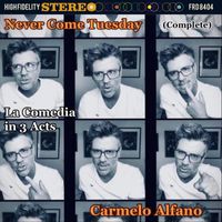 Carmelo Alfano - Never Come Tuesday