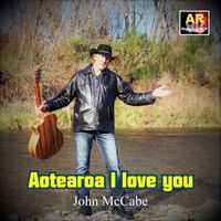 John McCabe - Aotearoa I Love You