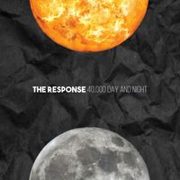 The Response - 40,000 Day And Night