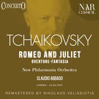Claudio Abbado - Romeo and Juliet overture-fantasia in B Minor, TH 42, IPT 102