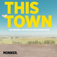 Moniker - This Town: Original Motion Picture Soundtrack