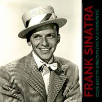 Frank Sinatra - Come Back to Sorrento (Torna a Surriento)