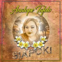 Analupe Tafolo featuring Dj Hour - Siapoki