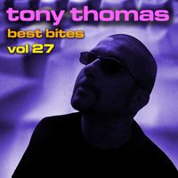 Tony Thomas - Tony Thomas Best Bites, Vol. 27