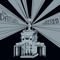 The Datsuns - System Overload