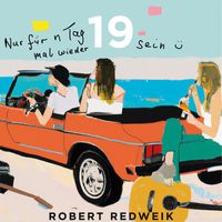 Robert Redweik - Mal wieder 19 sein