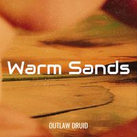 OUTLAW DRUID - Warm Sands