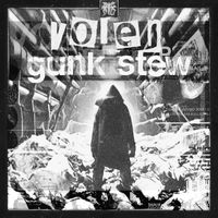 volen - Gunk Stew