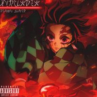 FVRCLXDEX - Demon Slayer (Explicit)