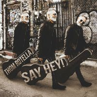 Thom Rotella - Say Hey!