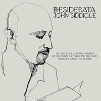 John Siddique - Desiderata