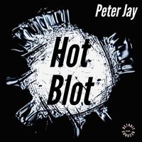 Peter Jay - Hot Blot