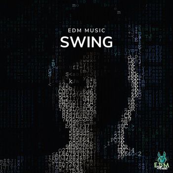 EDM MUSIC - Swing