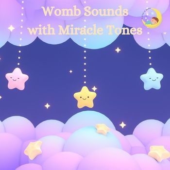 Womb Sound - Womb Sounds with Miracle Tones