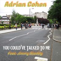 Adrian Cohen - You Could've Talked to Me (feat. Jimmy Christian Blue)