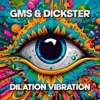 GMS, Dickster - Dilation Vibration