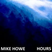 Mike Howe - Hours