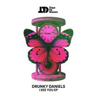 Drunky Daniels - I SEE YOU