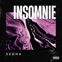 Sedna - Insomnie (Explicit)