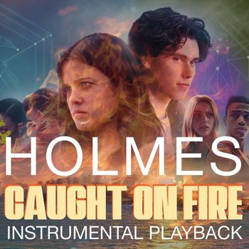 Holmes - Caught On Fire (Instrumental Playback)