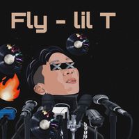 Lil T - Fly