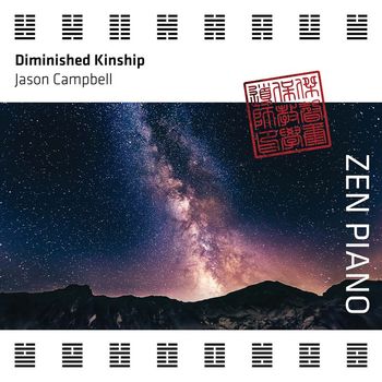 Jason Campbell - Zen Piano - Diminished Kinship