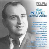 Jean Planel - Succès et raretés (Collection "78 tours et puis s'en vont")
