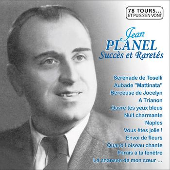 Jean Planel - Succès et raretés (Collection "78 tours et puis s'en vont")