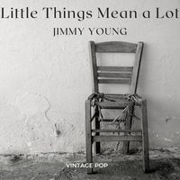 Jimmy Young - Jimmy Young - Little Things Mean a Lot (Vintage Pop)