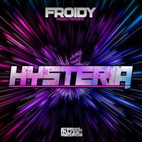 Froidy - Hysteria