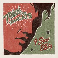 Toini & The Tomcats - I Saw Elvis (Remastered 2023)