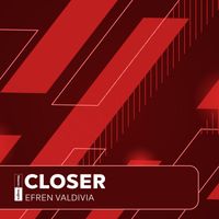 Efren Valdivia - Closer