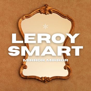 Leroy Smart - Mirror, Mirror