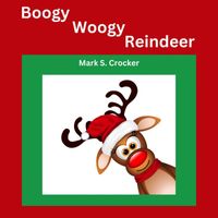 Mark S. Crocker - Boogy Woogy Reindeer