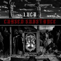 Luca - Cursed Substance