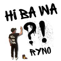 Ryno - Hi Ba Wa (Explicit)