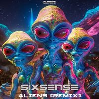 Sixsense - Aliens (Remix)
