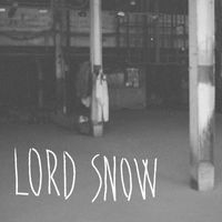 Lord Snow - Lord Snow