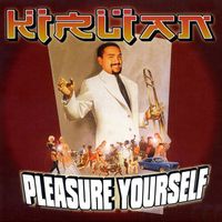 Kirlian - Pleasure Yourself