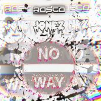 Rosco & Jonez - NO WAY! (Explicit)