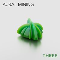 Reel By Real - Aural Mining Three