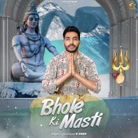 R Deep - Bhole Ki Masti